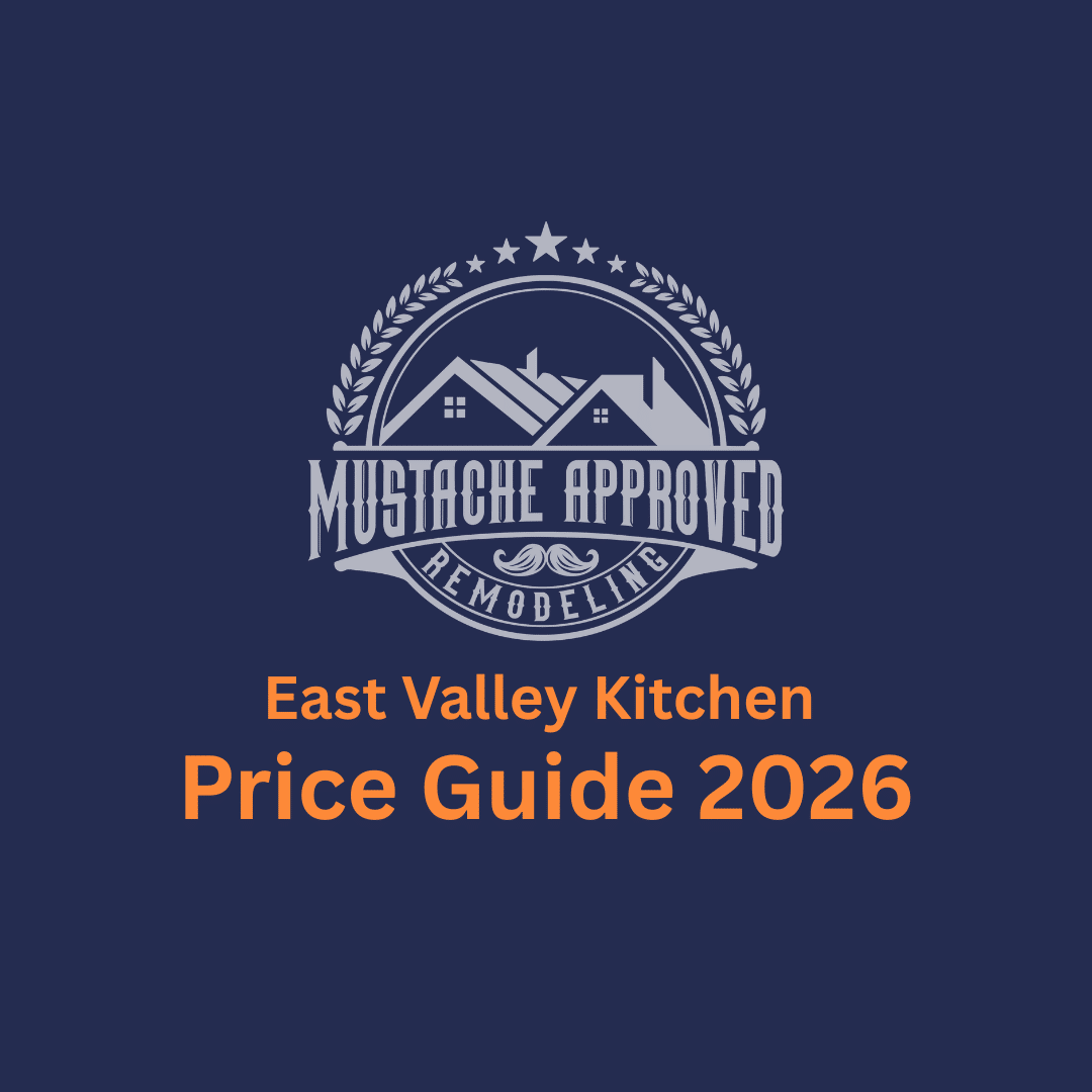East Valley kitchen remodel price guide 2026 | Mustache Approved Remodeling