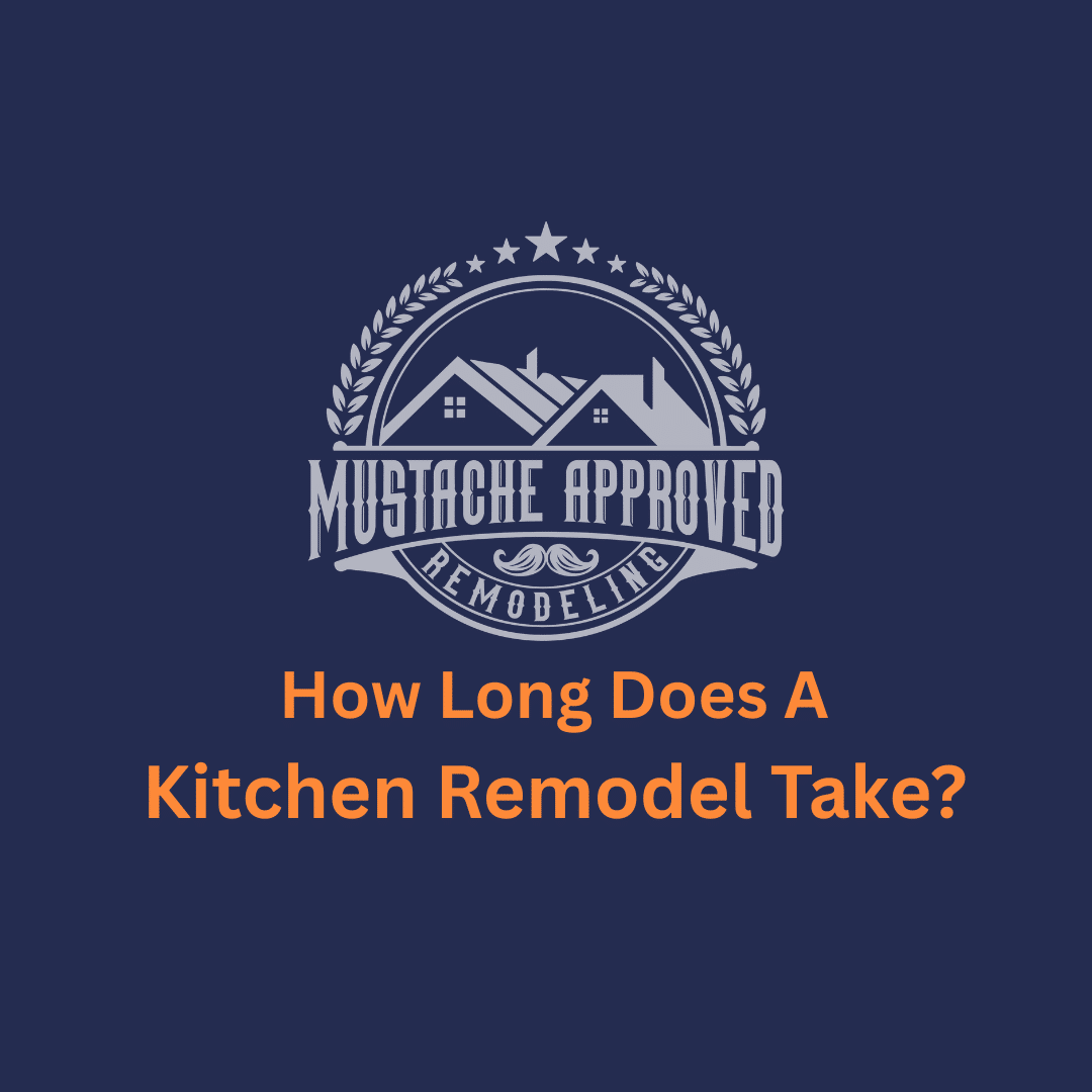 How long does a kitchen remodel take in the East Valley — Mustache Approved Remodeling